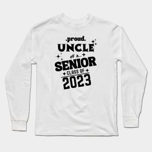 Proud Uncle Of A 2023 Graduate Long Sleeve T-Shirt